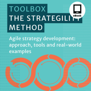 The Strategility Method – Agile strategy development: approach, tools and real-world examples | eBook